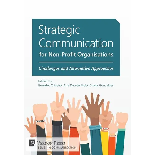 Strategic Communication for Non-Profit Organisations: Challenges and Alternative Approaches