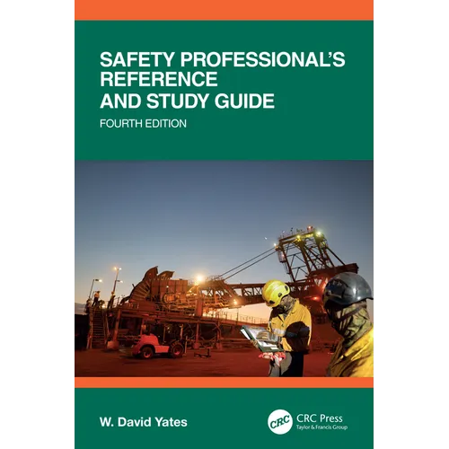 Safety Professional's Reference and Study Guide, Fourth Edition