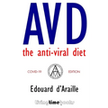 AVD - The Anti-Viral Diet: COVID-19 Edition (B&W)