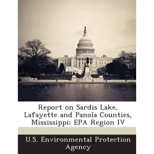 Report on Sardis Lake, Lafayette and Panola Counties, Mississippi: EPA Region IV