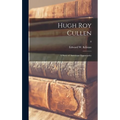 Hugh Roy Cullen: a Story of American Opportunity; 0