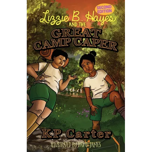 Lizzie B. Hayes and the Great Camp Caper, Second Edition