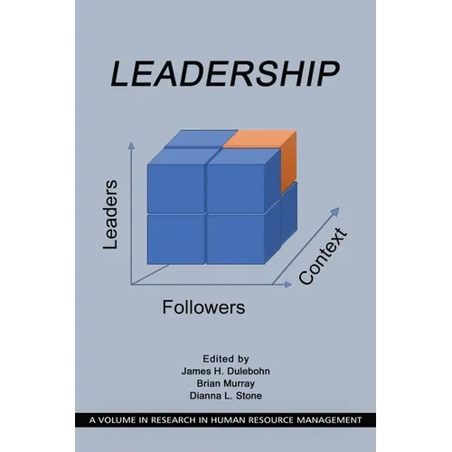 Leadership: Leaders, Followers, and Context
