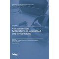 Simulations and Applications of Augmented and Virtual Reality