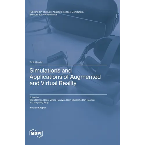 Simulations and Applications of Augmented and Virtual Reality
