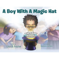 A Boy With A Magic Hat