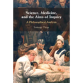 Science, Medicine, and the Aims of Inquiry