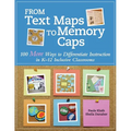 From Text Maps to Memory Caps: 100 More Ways to Differentiate Instruction in K-12 Inclusive Classrooms