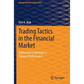 Trading Tactics in the Financial Market: Mathematical Methods to Improve Performance