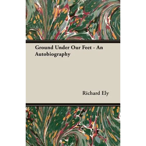 Ground Under Our Feet - An Autobiography
