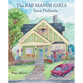 The Bad Manor Girls Save Picturia