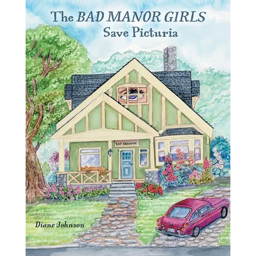 The Bad Manor Girls Save Picturia