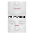 I'm Dyin' Here: A Life in the Paper