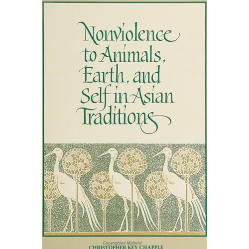 Nonviolence to Animals, Earth, and Self in Asian Traditions