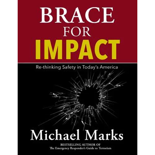 Brace For Impact: Re-Thinking Safety in Today's America
