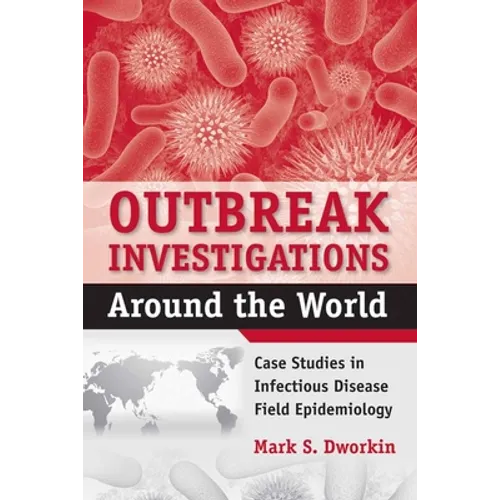 Outbreak Investigations Around the World: .