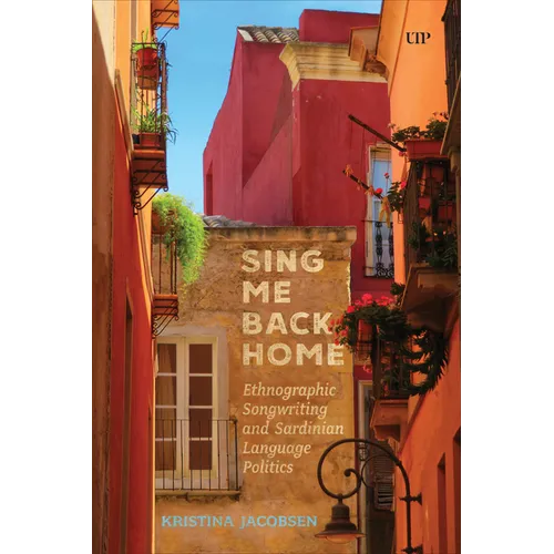 Sing Me Back Home: Ethnographic Songwriting and Sardinian Language Politics