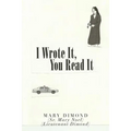 I Wrote It, You Read It