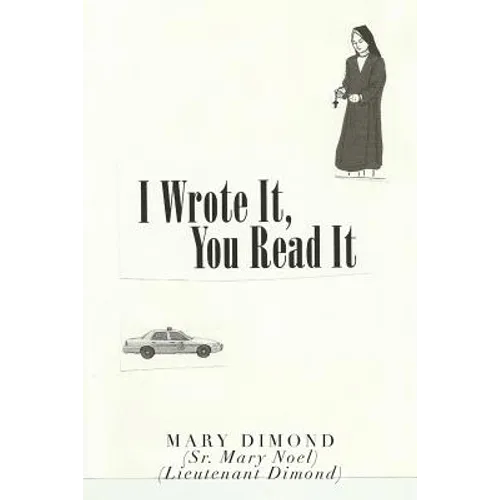 I Wrote It, You Read It