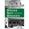 Broke, Not Broken: Homer Maxey's Texas Bank War