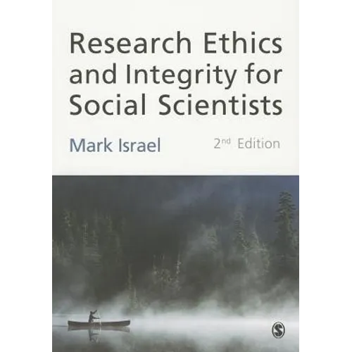 Research Ethics and Integrity for Social Scientists: Beyond Regulatory Compliance
