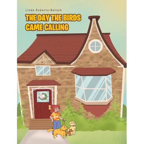 The Day the Birds Came Calling