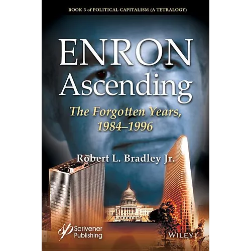 Enron Ascending: The Forgotten Years, 1984-1996