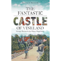 The Fantastic Castle of Vineland: George Daynor & the Palace Depression