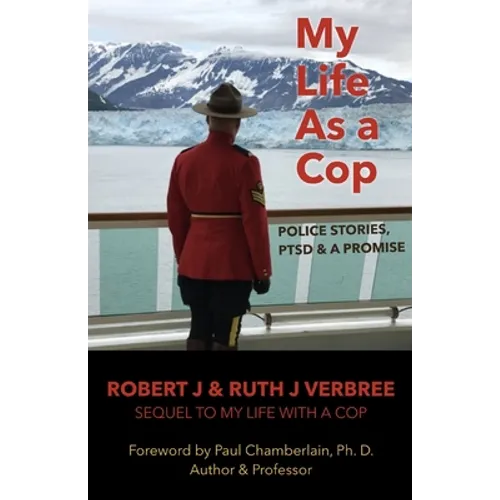 My Life As A Cop: Police Stories, PTSD & A Promise