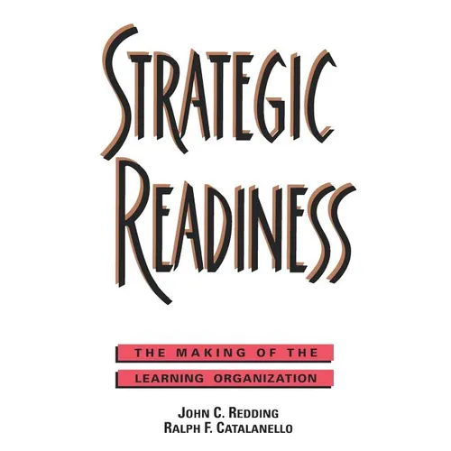 Strategic Readiness: The Making of the Learning Organization