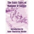 The Fairy Tales of Madame D'Aulnoy