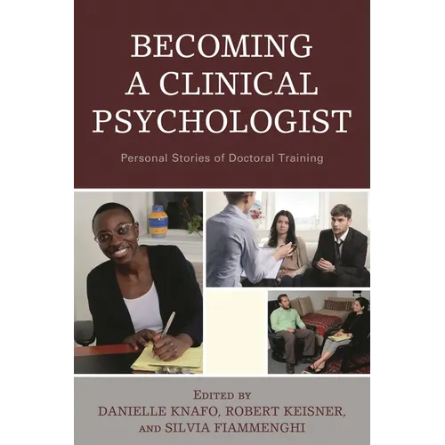 Becoming a Clinical Psychologist: Personal Stories of Doctoral Training