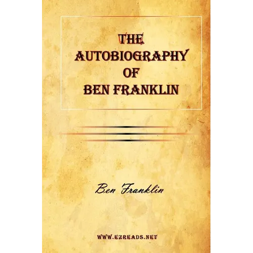 The Autobiography of Ben Franklin
