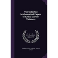 The Collected Mathematical Papers of Arthur Cayley, Volume 4