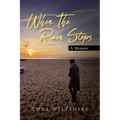 When The Rain Stops: A Memoir