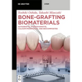 Bone-Grafting Biomaterials: Autografts, Hydroxyapatite, Calcium-Phosphates, and Biocomposites