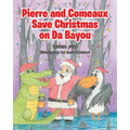 Pierre and Comeaux Save Christmas on Da Bayou