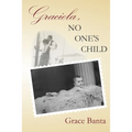 Graciela, No One's Child
