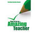 How to be an amazing teacher