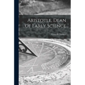 Aristotle, Dean of Early Science