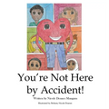 You're Not Here by Accident