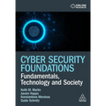 Cyber Security Foundations: Fundamentals, Technology and Society