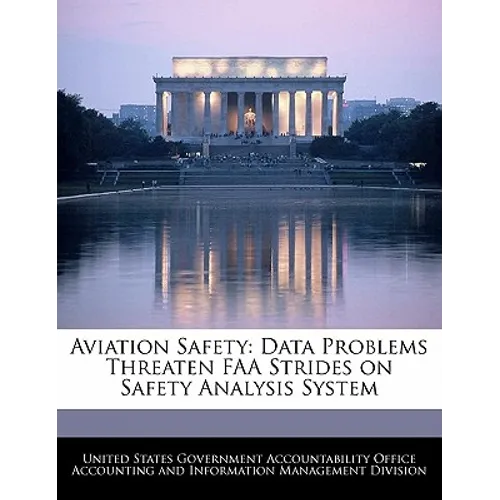 Aviation Safety: Data Problems Threaten FAA Strides on Safety Analysis System