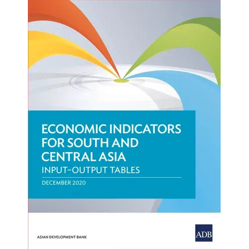 Economic Indicators for South and Central Asia: Input-Output Tables