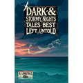 Dark & Stormy Nights: Tales Best Left Untold