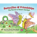 Butterflies & Friendships; The Secret to Nana's Garden