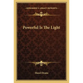 Powerful Is The Light