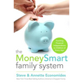 The MoneySmart Family System: Teaching Financial Independence to Children of Every Age