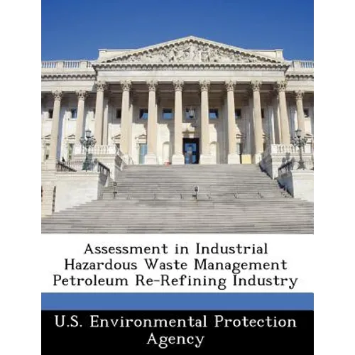 Assessment in Industrial Hazardous Waste Management Petroleum Re-Refining Industry