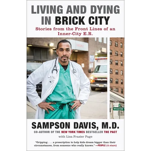 Living and Dying in Brick City: Stories from the Front Lines of an Inner-City E.R.